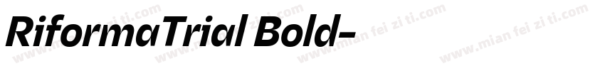 RiformaTrial Bold字体转换